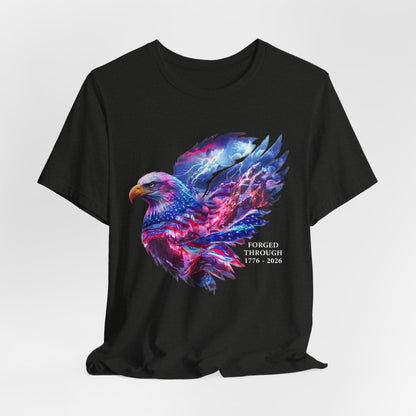 Forged Through 1776-2026 Independence Day USA  Unisex Tee