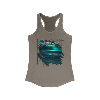 Light is The Language of Dreams Women's Ideal Racerback Tank