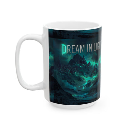 Dream In Light Ceramic Mug (11oz/15oz)