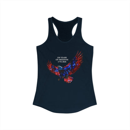 250 Years of Freeday 1776-2026 Independence Day USA Women's Ideal Racerback Tank