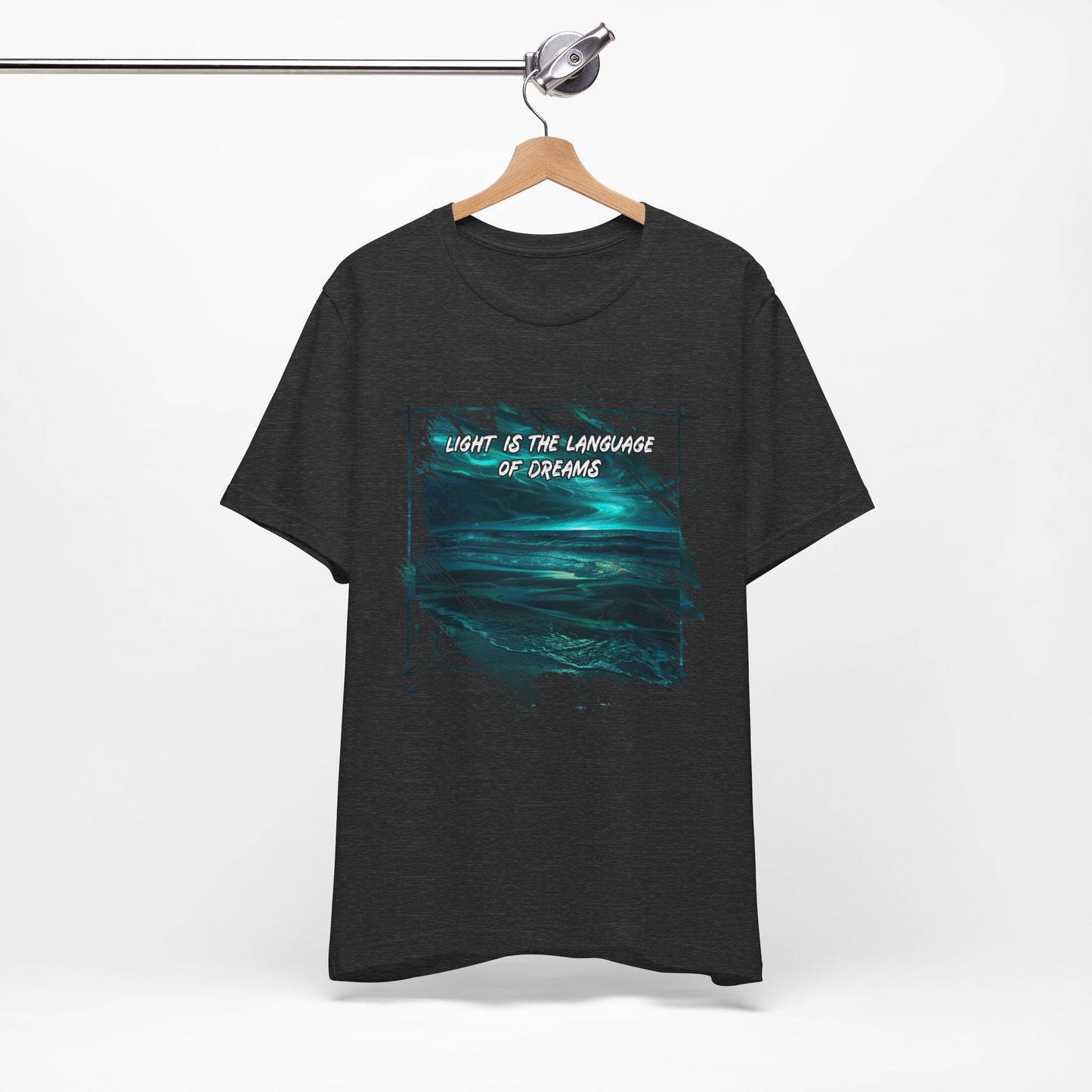 _Light is The Language of Dreams Unisex Tee