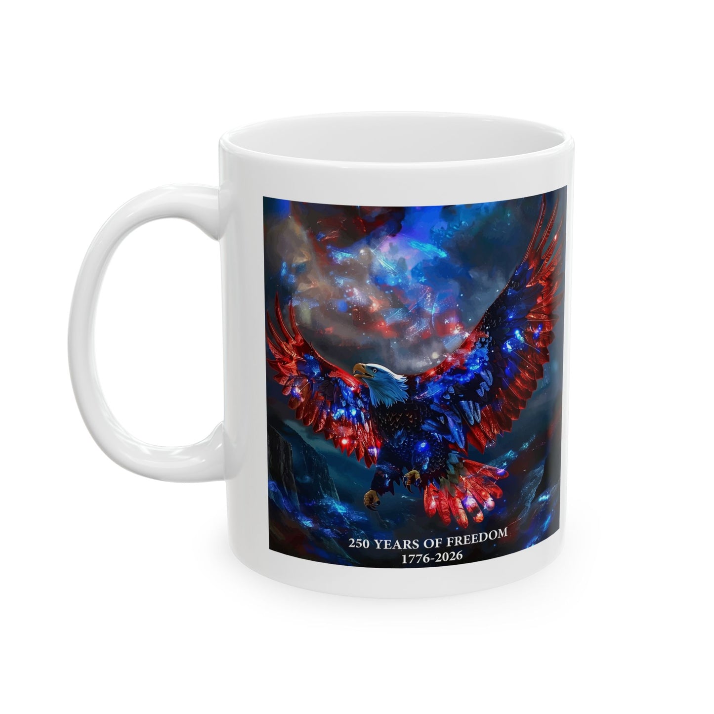 250 Years of Freedom 1776-2026 Independence Day USA Ceramic Mug (11oz/15oz)