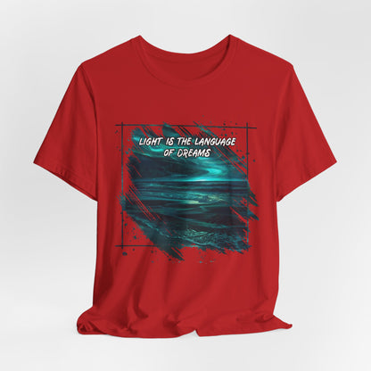 _Light is The Language of Dreams Unisex Tee