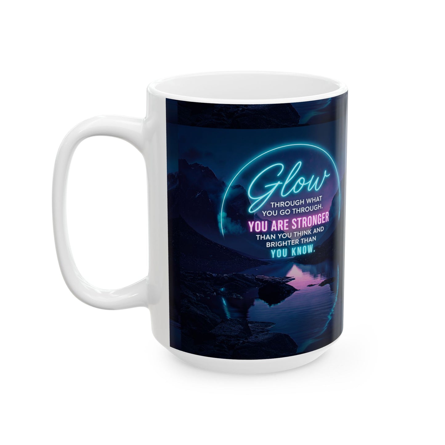 You Are Stronger Ceramic Mug (11oz/15oz)