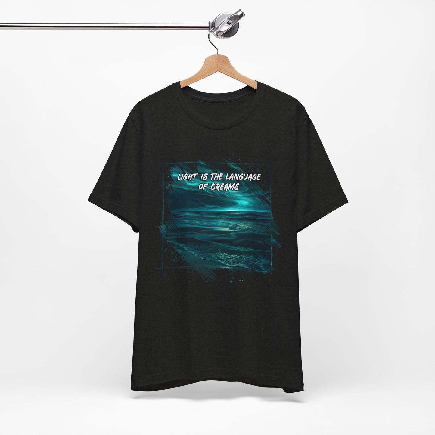 _Light is The Language of Dreams Unisex Tee