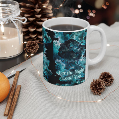 Let The Night Lead You Ceramic Mug (11oz/15oz)