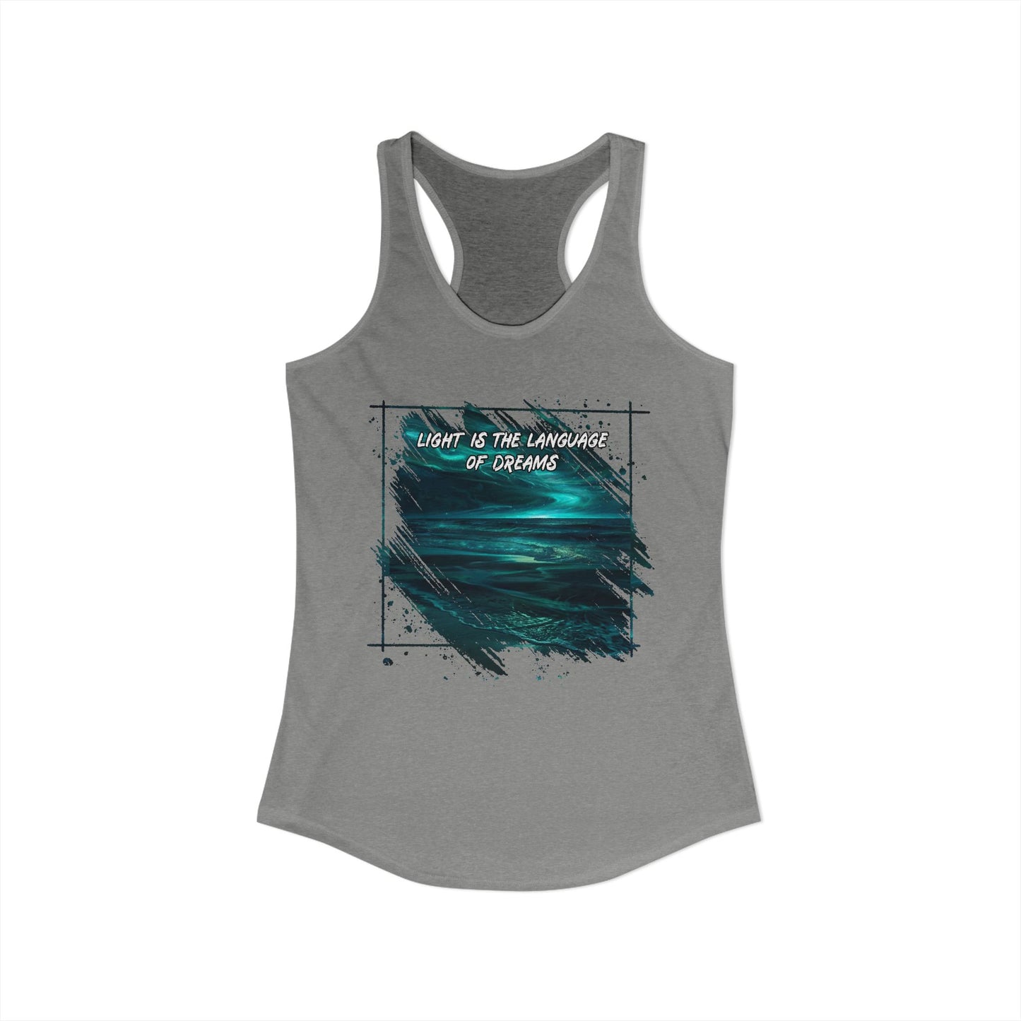 Light is The Language of Dreams Women's Ideal Racerback Tank