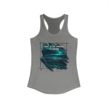 Light is The Language of Dreams Women's Ideal Racerback Tank