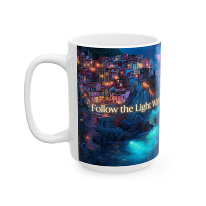 Follow The Light Within - 2 Ceramic Mug (11oz/15oz)