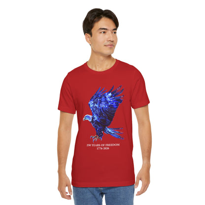 250 Years of Freedom 1776-2026 Independence Day USA Unisex Tee