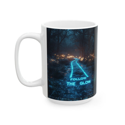 Follow The Glow - 2 Ceramic Mug (11oz/15oz)