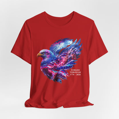 Forged Through 1776-2026 Independence Day USA  Unisex Tee