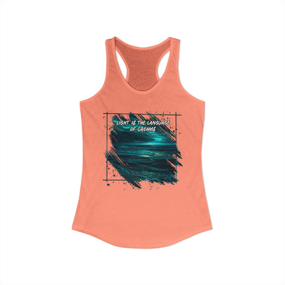 Light is The Language of Dreams Women's Ideal Racerback Tank
