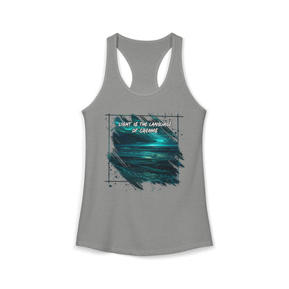 Light is The Language of Dreams Women's Ideal Racerback Tank