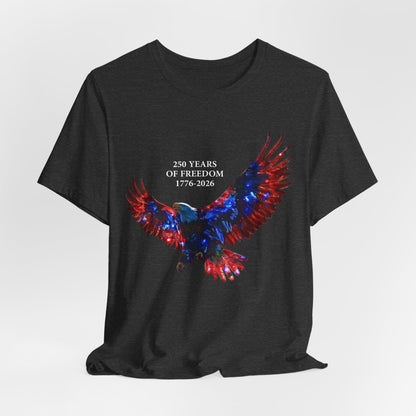 250 Years of Freedom 1776-2026 Independence Day USA Unisex Tee
