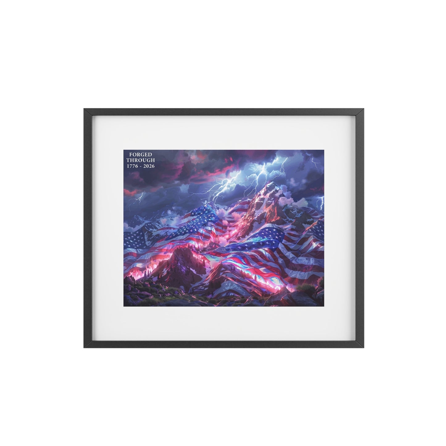 Forged Through "250 Years of Freedom 1776–2026" Framed Wall Poster