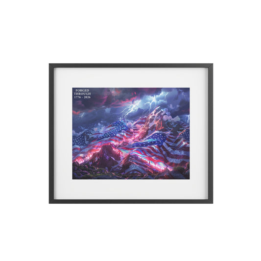 Forged Through "250 Years of Freedom 1776–2026" Framed Wall Poster